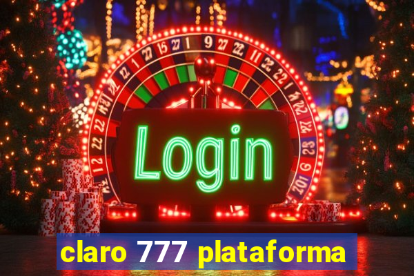 claro 777 plataforma